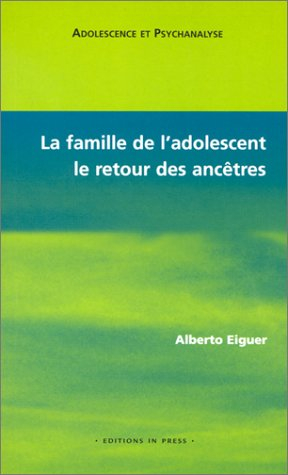 La famille de l'adolescent : le retour des ancêtres
