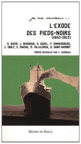L'exode des pieds-noirs : 1962-2012
