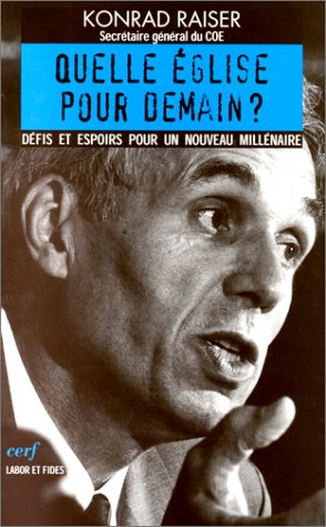 Quelle Eglise pour demain ? : défis et espoirs pour un nouveau millénaire