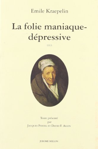 La Folie maniaque-dépressive