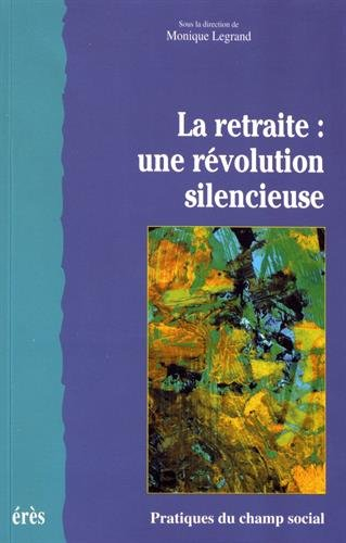 La retraite : une révolution silencieuse