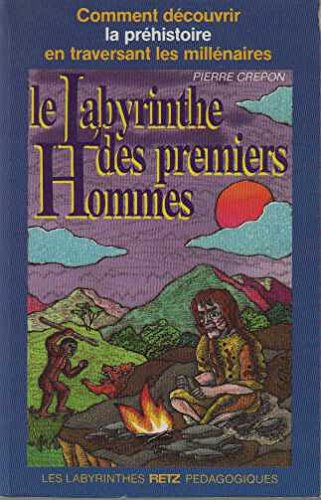 Le Labyrinthe des premiers hommes