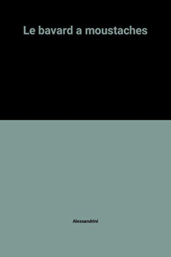 Le Bavard à moustaches