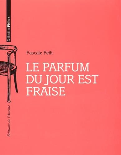 Le parfum du jour est fraise