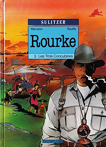 Rourke : d'après Sulitzer. Vol. 3. Les Trois concubines