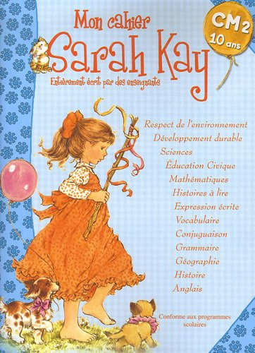 Mon cahier Sarah Kay, CM2, 10 ans