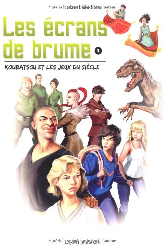 Les écrans de brume. Vol. 2. Koubatsou et les jeux du siècle