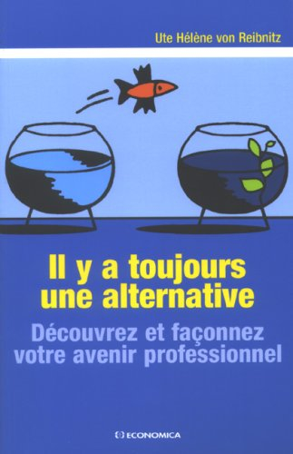Il y a toujours une alternative : découvrez et façonnez votre avenir professionnel