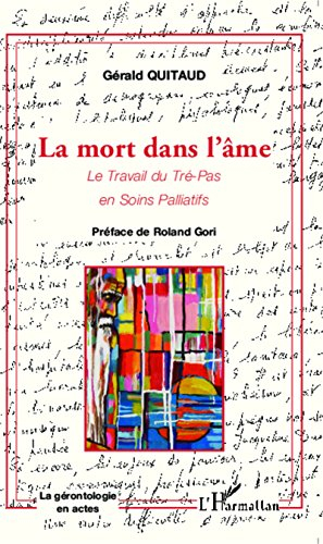 La mort dans l'âme : le travail du tré-pas en soins palliatifs