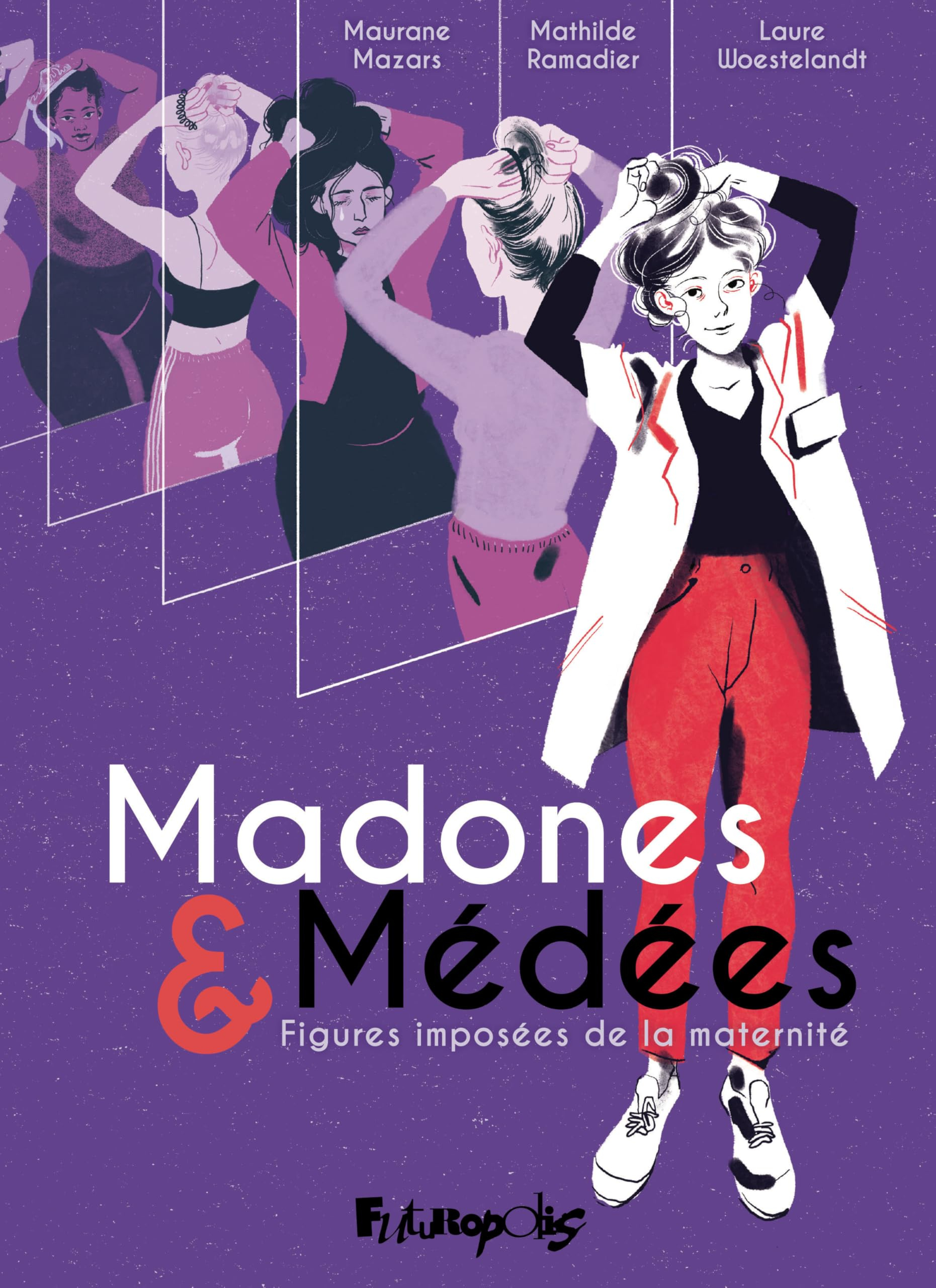 Madones & Médées : figures imposées de la maternité