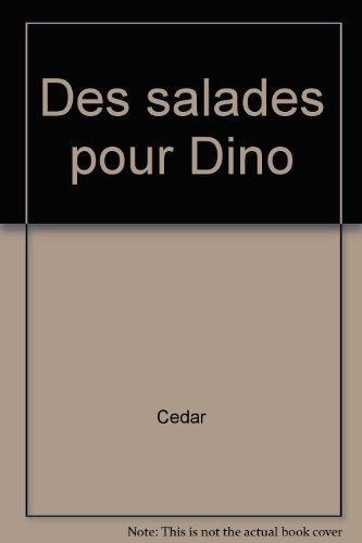 Des Salades pour Dino