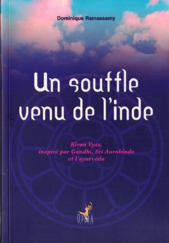 Un souffle venu de l'Inde : Kyran Vyas, inspiré par Gandhi, Sri Aurobindo et l'ayurvéda