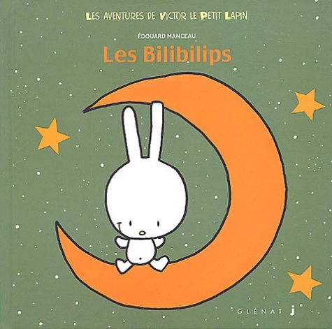 Les aventures de Victor le petit lapin. Vol. 2. Les bilibilips