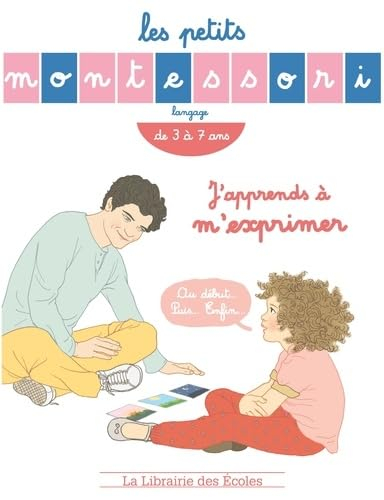 J'apprends à m'exprimer : de 3 à 7 ans