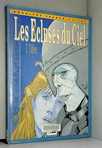 Les écluses du ciel. Vol. 7. Tiffen