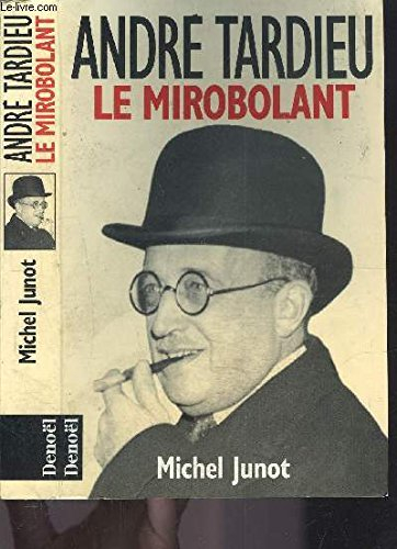André Tardieu, le mirobolant