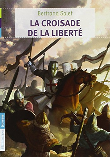 La croisade de la liberté