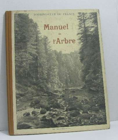 touring-club de france manuel de l'arbre pour l'enseignement sylvo-pastoral dans les écoles