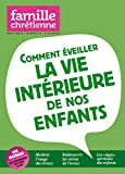 Comment Eveiller la Vie Intérieure de Nos Enfants