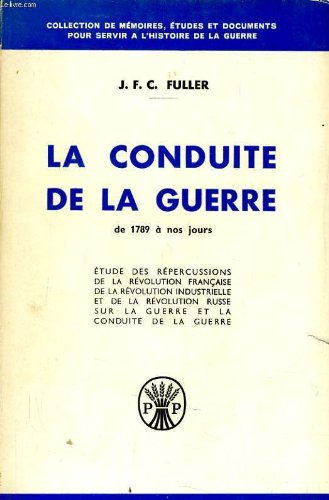la conduite de la guerre de 1789 a nos jours - etudes des repercussions de la revolution francaise d