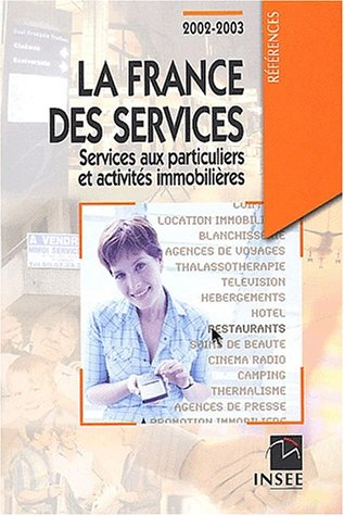 La France des services : services aux particuliers et activités immobilières : 2002-2003