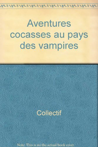 Aventures cocasses au pays des vampires