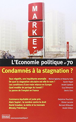 Économie politique (L'), n° 70. Condamnés à la stagnation ?