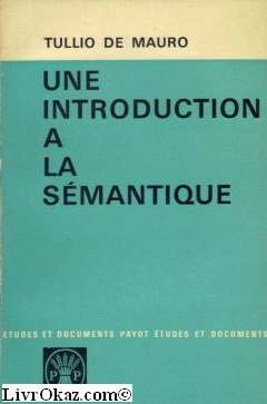 tullio de mauro,... une introduction à la sémantique : eintroduzione alla semanticae. traduit de l'i