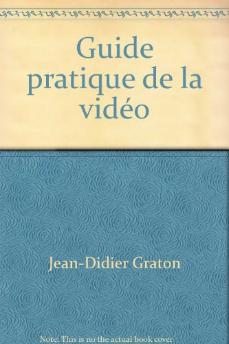Guide pratique de la vidéo