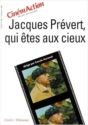 CinémAction, n° 98. Jacques Prévert qui êtes aux cieux