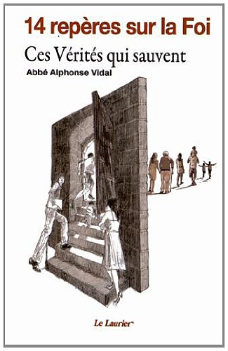 14 repères sur la foi : ces vérités qui sauvent