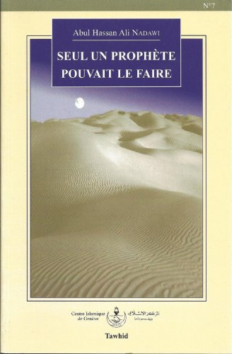 Seul un prophète pouvait le faire (Centre islamique)