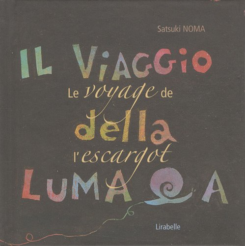 Le voyage de l'escargot. Il viaggio della lumaca