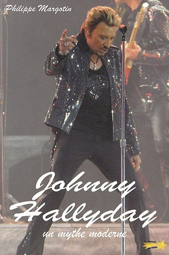 Johnny Hallyday : un mythe moderne