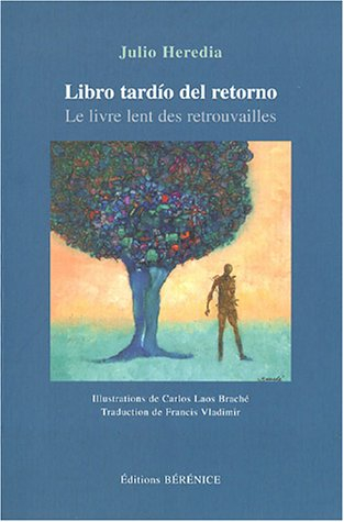 Libro tardio del retorno. Le livre lent des retrouvailles