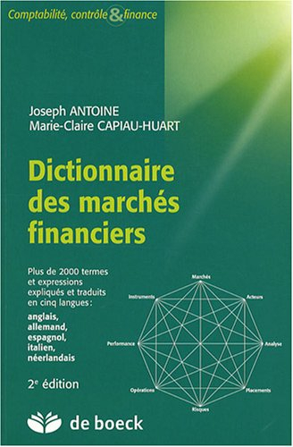 Dictionnaire des marchés financiers : plus de 2.000 termes et expressions expliqués et traduits en c