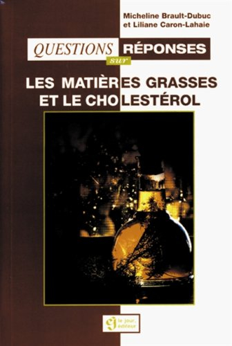 les matières grasses et le cholestérol