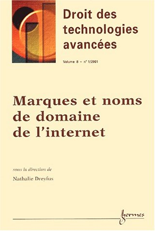 Revue droit des technologies avancées, n° 1 (2001). Marques et noms de domaine de l'Internet