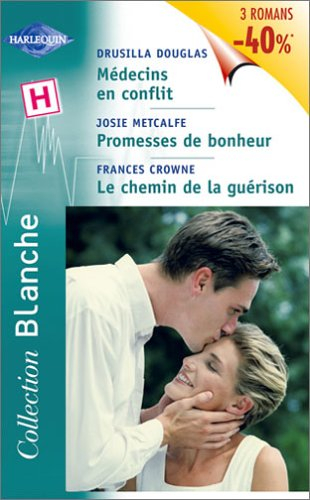 Médecins en conflit. Promesses de bonheur. Le chemin de la guérison