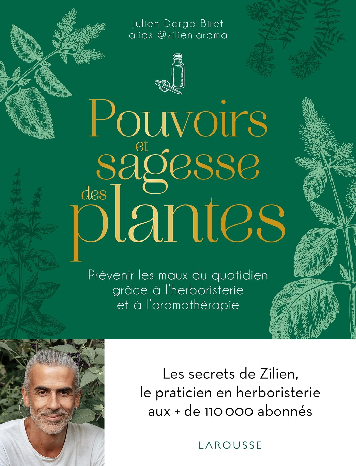 Pouvoirs et sagesse des plantes : prévenir les maux du quotidien grâce à l'herboristerie et à l'arom