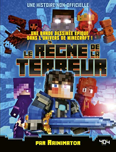 Le règne de la terreur : une bande dessinée épique dans l'univers de Minecraft ! : une histoire non-