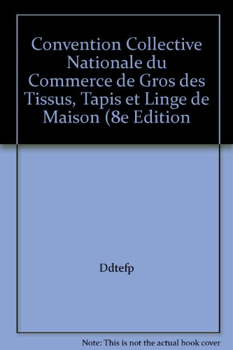 Commerce de gros des tissus, tapis et linge de maison : convention collective nationale du 15 décemb