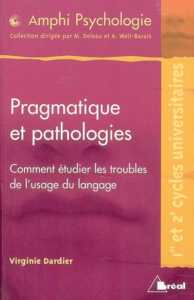 Pragmatique et pathologies : comment étudier les troubles de l'usage du langage