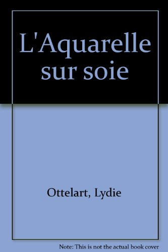 L'Aquarelle sur soie