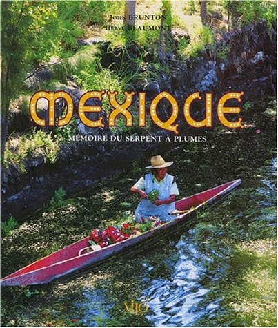 Mexique : mémoire du serpent à plumes
