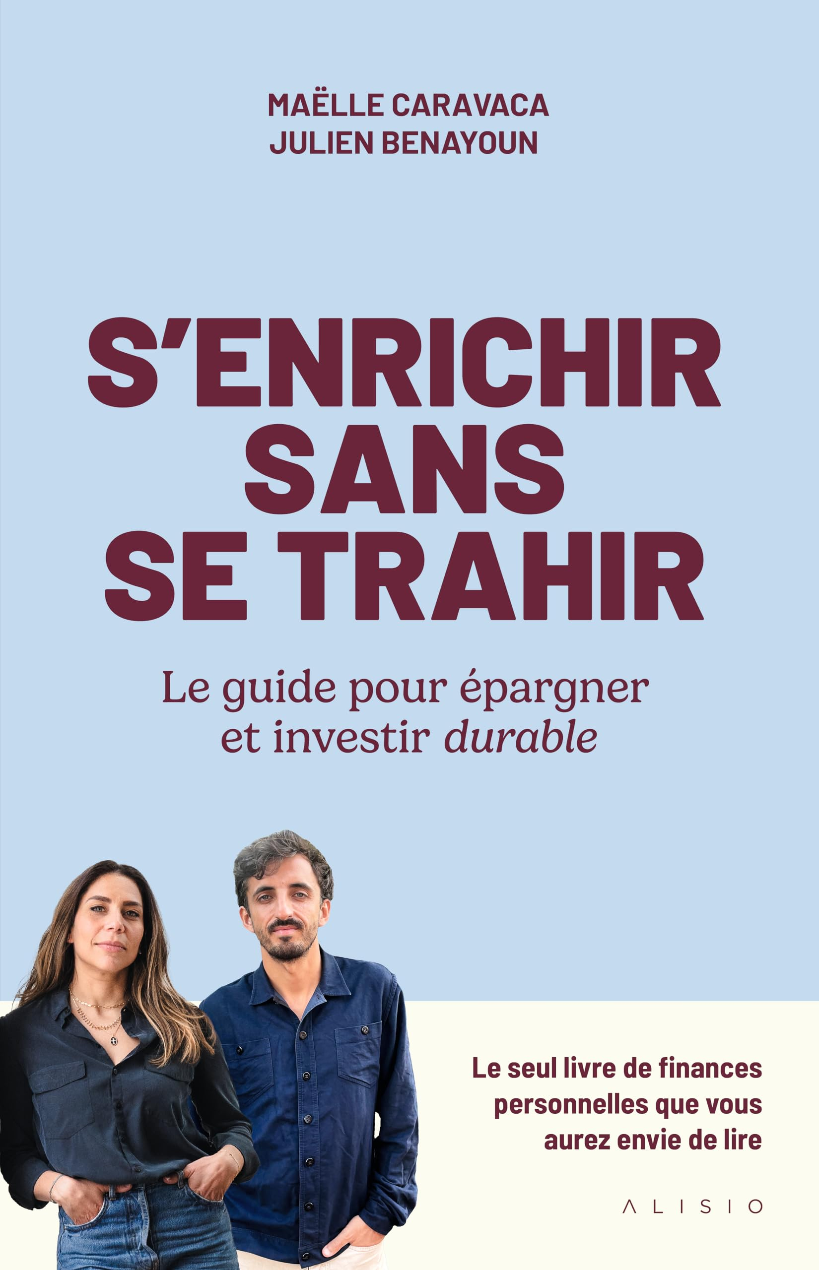 S'enrichir sans se trahir : le guide pour épargner et investir durable
