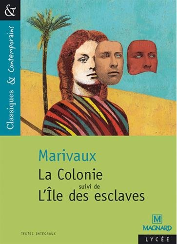 La colonie. L'île des esclaves