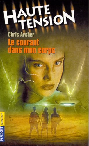 Haute tension. Vol. 6. Le courant dans mon corps