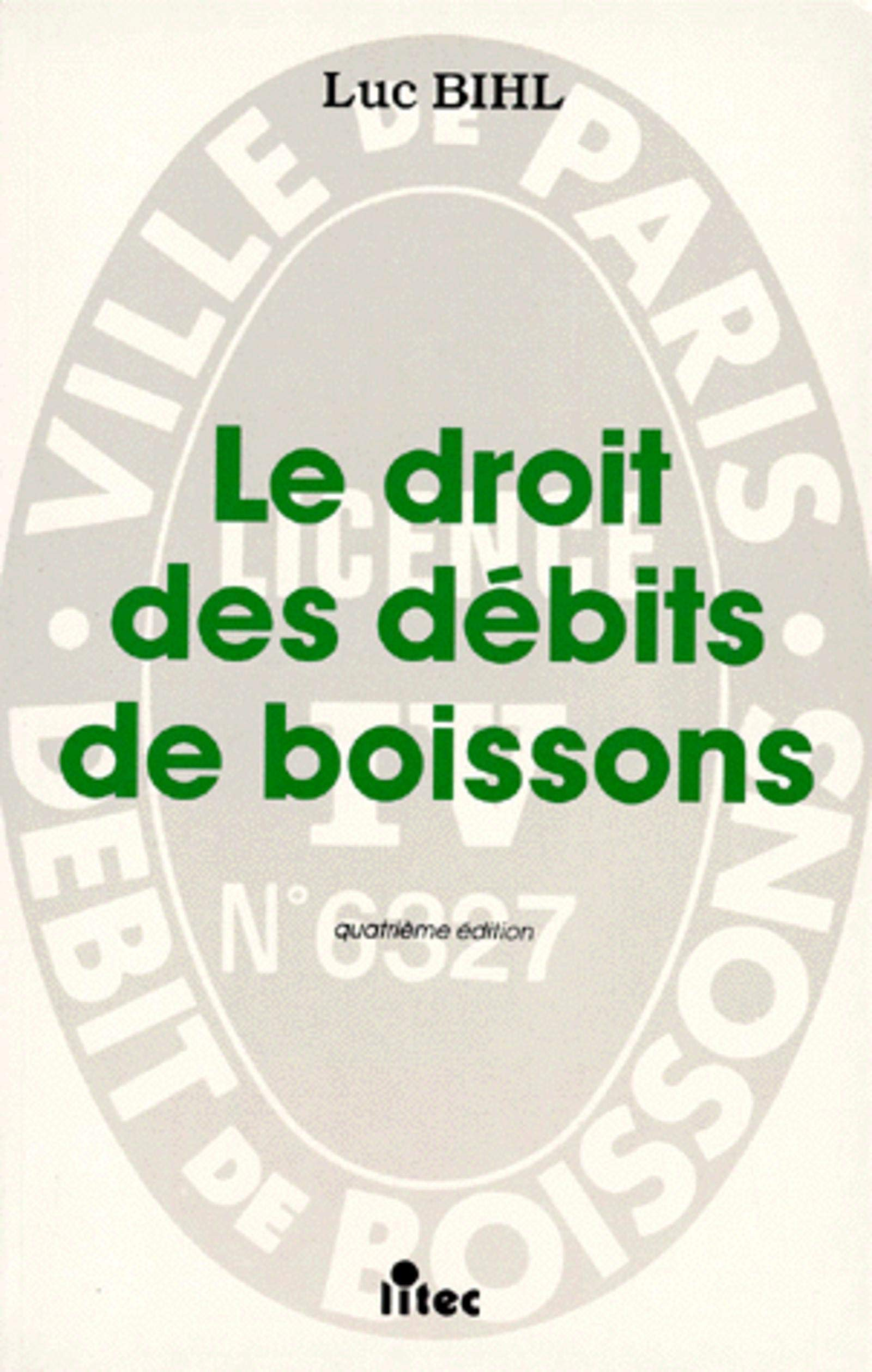 Le Droit des débits de boissons