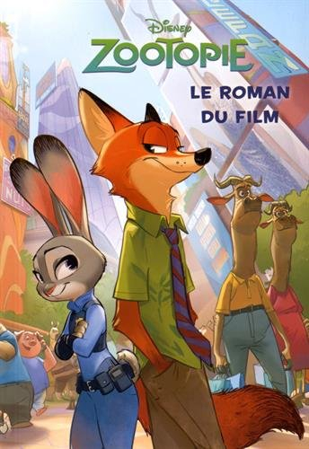 Zootopie : le roman du film